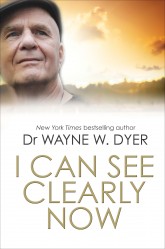I Can See Clearly Now by Wayne Dyer paperback